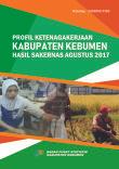 Profil Ketenagakerjaan Kabupaten Kebumen Hasil Sakernas Agustus 2017