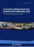 Statistik Infrastruktur Kabupaten Kebumen 2019