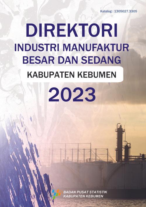 Direktori Industri Manufaktur Besar dan Sedang Kabupaten Kebumen 2023