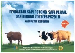 Data Collection On Beef Cattle, Dairy Cattle And Buffalo 2011 Kebumen Regency (Book 1)