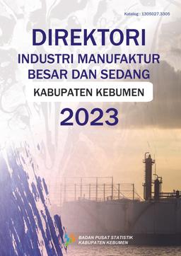 Direktori Industri Manufaktur Besar Dan Sedang Kabupaten Kebumen 2023