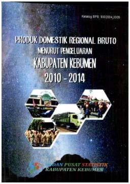 Produk Domestik Regional Bruto Menurut Pengeluaran Kabupaten Kebumen 2010-2014